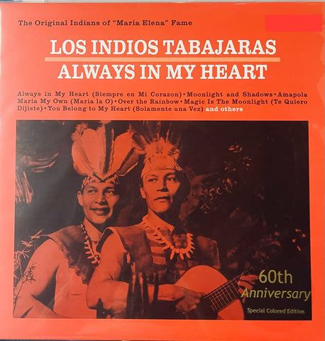 LOS INDIOS TABAJARAS - ALWAYS IN MY HEART 60TH ANNI (ORANGE VINYL) MADE IN GERMANY