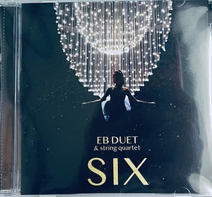 EB DUET & STRING QUARTET - SIX 2023 (CD)